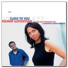 Close To You (With Rigmor Gustafsson)