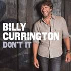 Billy Currington - Don't It (CDS)