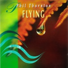 Phil Thornton - Flying
