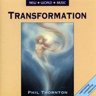 Phil Thornton - Transformation
