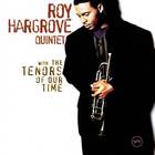 Roy Hargrove - With Tenors Of Our Time