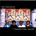 The Mockers - Smells Like Spain