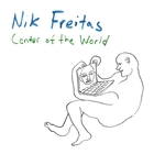 Nik Freitas - Center Of The World (EP)