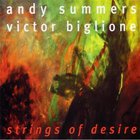 Andy Summers - Strings Of Desire (With Victor Biglione)