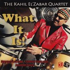 Kahil El'Zabar - What It Is! (Quartet)