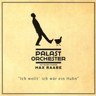 Max Raabe & Palast Orchester - Ich Wollt' Ich Wär Ein Huhn