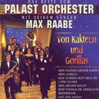 Max Raabe & Palast Orchester - Von Kakteen Und Gorillas