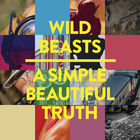 Wild Beasts - A Simple Beautiful Truth (EP)