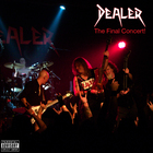 Dealer - Live 2010 The Final Concert!