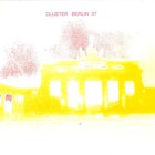 Cluster - Berlin 07 (Live)