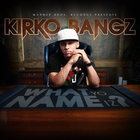 Kirko Bangz - What Yo Name Iz? (CDS)