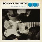 Sonny Landreth - Bound By The Blues