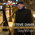 Steve Davis - Say When