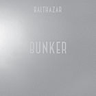 Balthazar - Bunker (CDS)