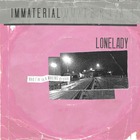Lonelady - Immaterial (CDS)