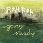 Rah Rah - Going Steady