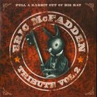 Eric McFadden - Pull A Rabbit Out Of His Hat: Tribute Vol. 2