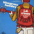 J.D. Crowe & The New South - Bluegrass Holiday (With The Kentucky Mountain Boys) (Vinyl)