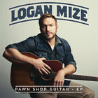 Logan Mize - Pawn Shop Guitar (EP)