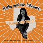 Kathy & The Kilowatts - Groovin' With Big D