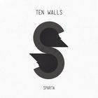 Ten Walls - Sparta (CDS)