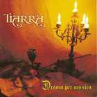Tiarra - Drama Per Musica (EP)