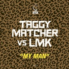 Taggy Matcher - My Man (CDS)