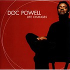 Doc Powell - Life Changes