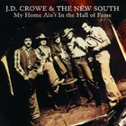 J.D. Crowe & The New South - My Home Ain't In The Hall Of Fame (Vinyl)