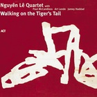 Nguyen Le - Walking On The Tiger's Tail