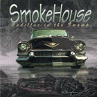 SmokeHouse - Cadillac In The Swamp