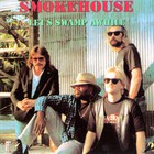 SmokeHouse - Let's Swamp Awhile