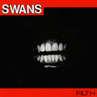 Swans - Filth (Remastered 2015) CD1