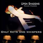 Upon Shadows - Only Keys And Whispers (Compilation Keyboard)
