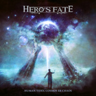 Hero's Fate - Human Tides: Cosmos Ex Chaos