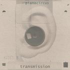 Piano Circus - Transmission