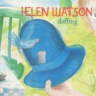 Helen Watson - Doffing