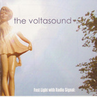 The Volta Sound - Fast Light With Radio Signal