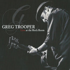 Greg Trooper - Live At The Rock Room