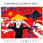 Pascal Comelade - La Dialectique Peut-Elle Casser Des Briques? (VLS)