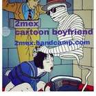 2mex - Cartoon Boyfriend