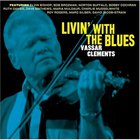 Vassar Clements - Livin' With The Blues