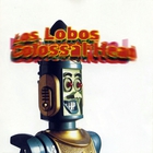 Los Lobos - Colossal Head