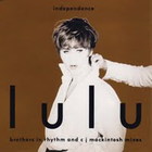Lulu - Independence (CDS)