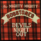 The Mighty Mighty BossToneS - Devil's Night Out