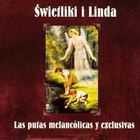 Swietliki - Las Putas Melancôlicas Y Exlusivas CD1