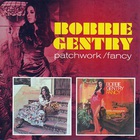 Bobbie Gentry - Patchwork & Fancy