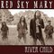 Red Sky Mary - River Child