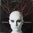 Electronic Hair Pieces (Vinyl)