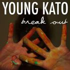 Young Kato - Break Out (CDS)